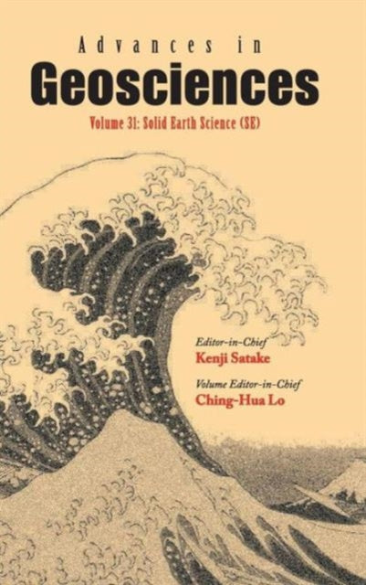 Book cover of: Advances In Geosciences - Volume 31: Solid Earth Science (Se). By: Kenji Satake