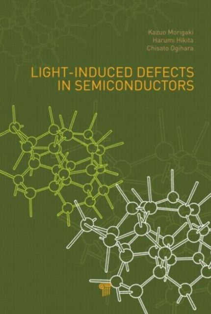 Book cover of: Light-Induced Defects in Semiconductors. By: Kazuo Morigaki
