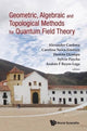 Book cover of: Geometric, Algebraic And Topological Methods For Quantum Field Theory - Proceedings Of The 2011 Villa De Leyva Summer School