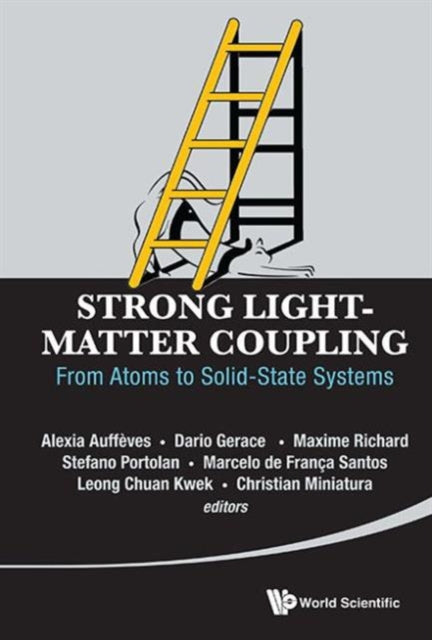 Book cover of: Strong Light-matter Coupling: From Atoms To Solid-state Systems