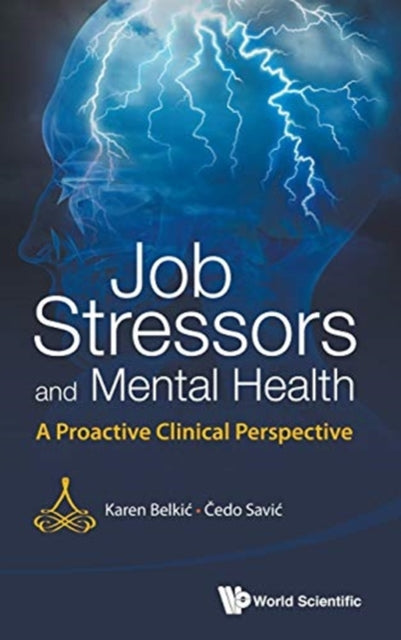 Book cover of: Job Stressors And Mental Health: A Proactive Clinical Perspective. By: Karen Belkić