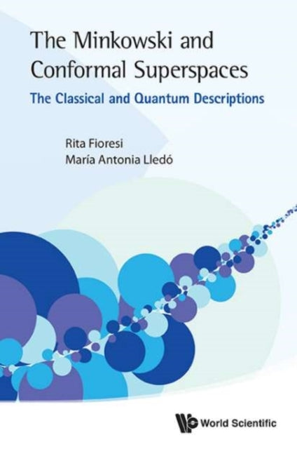 Book cover of: Minkowski And Conformal Superspaces, The: The Classical And Quantum Descriptions. By: Rita Fioresi