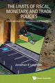 Book cover of: Limits Of Fiscal, Monetary, And Trade Policies, The: International Comparisons And Solutions. By: Jonathan E. Leightner