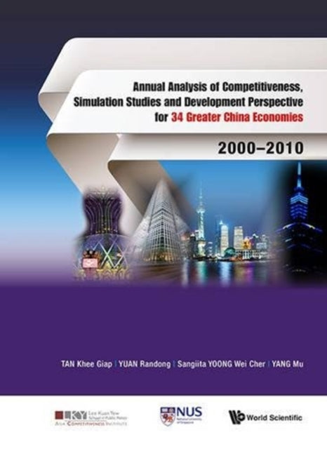 Book cover of: Annual Analysis Of Competitiveness, Simulation Studies And Development Perspective For 34 Greater China Economies: 2000-2010. By: Mu Yang