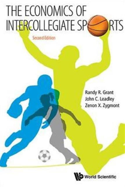 Book cover of: Economics Of Intercollegiate Sports, The. By: Randy R. Grant
