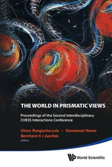 Book cover of: World In Prismatic Views, The - Proceedings Of The Second Interdisciplinary Chess Interactions Conference. By: Sask.) Interdisciplinary CHESS Interactions Conference (2nd 2012 Saskatoon