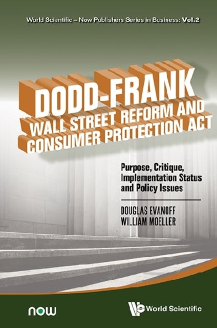 Book cover of: Dodd-frank Wall Street Reform And Consumer Protection Act: Purpose, Critique, Implementation Status And Policy Issues