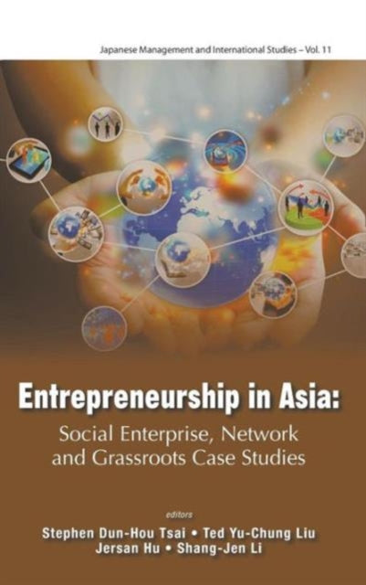 Book cover of: Entrepreneurship In Asia: Social Enterprise, Network And Grassroots Case Studies. By: Stephen Dun-Hou Tsai