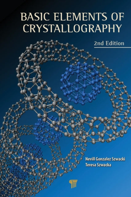 Book cover of: Basic Elements of Crystallography. By: Nevill Gonzalez Szwacki