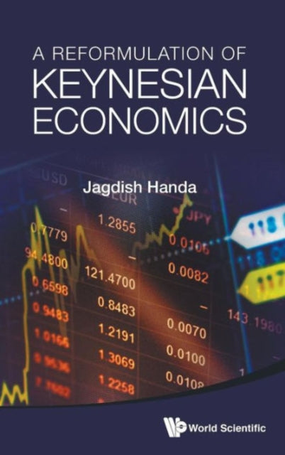 Book cover of: Reformulation Of Keynesian Economics, A. By: Jagdish Handa