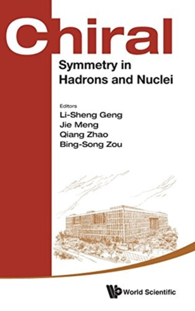 Book cover of: Chiral Symmetry In Hadrons And Nuclei - Proceedings Of The Seventh International Symposium. By: Lisheng Geng