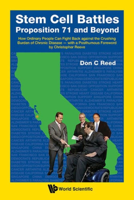 Book cover of: Stem Cell Battles: Proposition 71 And Beyond - How Ordinary People Can Fight Back Against The Crushing Burden Of Chronic Disease - With A Posthumous Foreword By Christopher Reeve. By: Don C. Reed