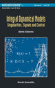 Book cover of: Integral Dynamical Models: Singularities, Signals And Control. By: Denis Sidorov