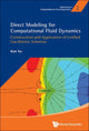 Book cover of: Direct Modeling For Computational Fluid Dynamics: Construction And Application Of Unified Gas-kinetic Schemes. By: Kun Xu