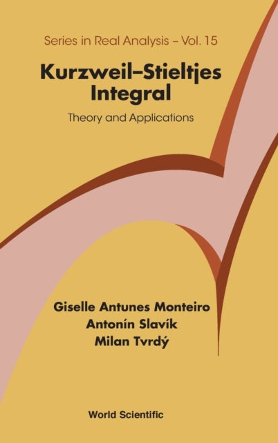 Book cover of: Kurzweil-stieltjes Integral: Theory And Applications. By: Milan Tvrdy