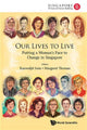 Book cover of: Our Lives To Live: Putting A Woman's Face To Change In Singapore. By: Kanwaljit Soin