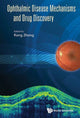 Book cover of: Ophthalmic Disease Mechanisms And Drug Discovery. By: Kang Zhang