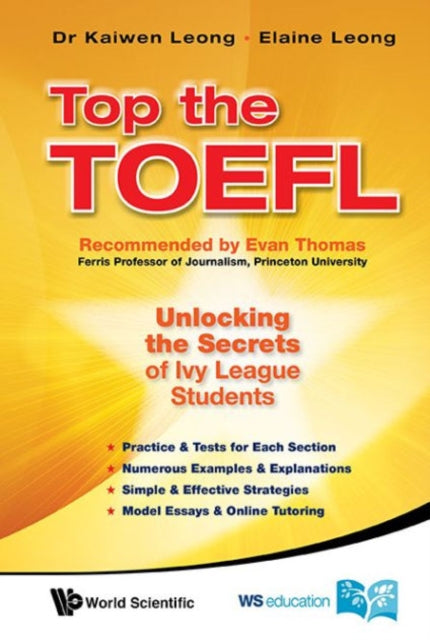 Book cover of: Top The Toefl: Unlocking The Secrets Of Ivy League Students. By: Kaiwen Leong