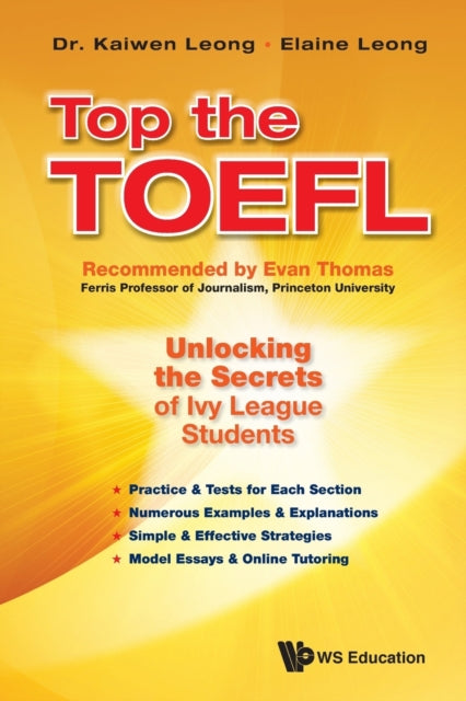 Book cover of: Top The Toefl: Unlocking The Secrets Of Ivy League Students. By: Kaiwen Leong