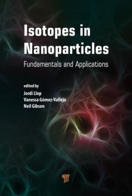 Book cover of: Isotopes in Nanoparticles. By: Jordi Llop