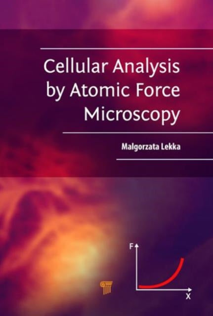Book cover of: Cellular Analysis by Atomic Force Microscopy. By: Malgorzata Lekka