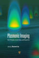 Book cover of: Plasmonics and Super-Resolution Imaging. By: Zhaowei Liu