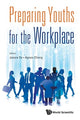 Book cover of: Preparing Youths For The Workplace. By: Jessie Ee