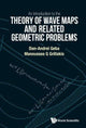 Book cover of: Introduction To The Theory Of Wave Maps And Related Geometric Problems, An. By: Dan-Andrei Geba