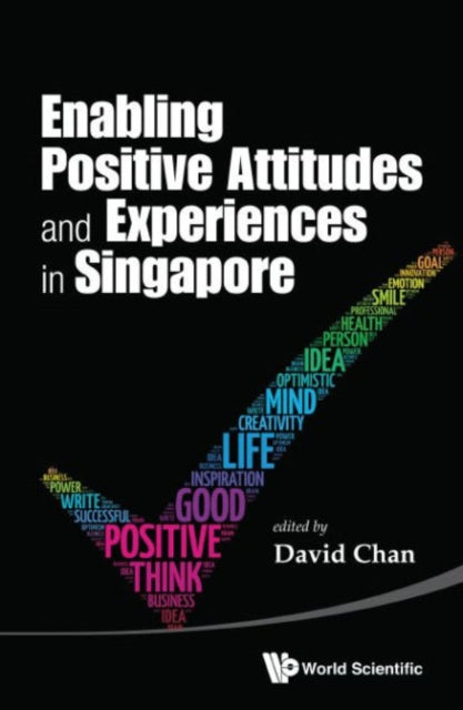 Book cover of: Enabling Positive Attitudes And Experiences In Singapore. By: David Chan