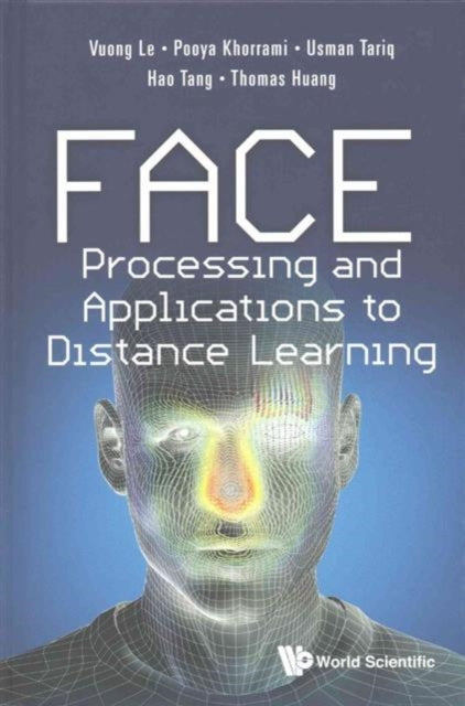 Book cover of: Face Processing And Applications To Distance Learning. By: Vuong Le