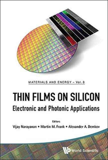 Book cover of: Thin Films On Silicon: Electronic And Photonic Applications. By: V. Narayanan