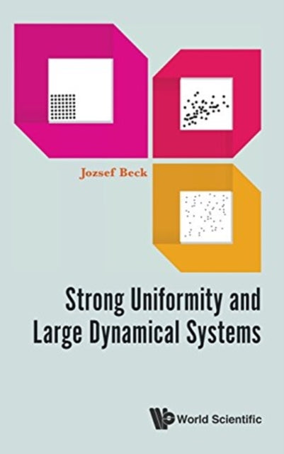 Book cover of: Strong Uniformity And Large Dynamical Systems. By: Jozsef Beck