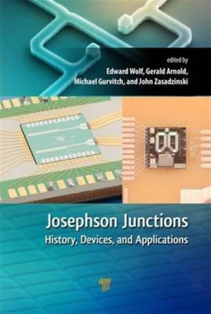 Book cover of: Josephson Junctions. By: Edward L. Wolf