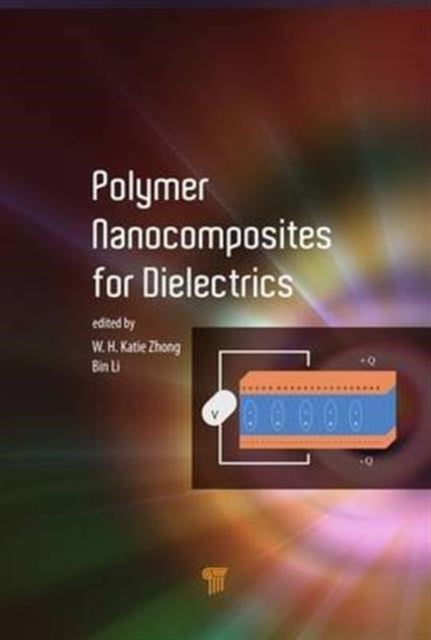 Book cover of: Polymer Nanocomposites for Dielectrics. By: Katie Zhong