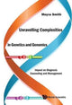 Book cover of: Unravelling Complexities In Genetics And Genomics: Impact On Diagnosis Counseling And Management. By: Moyra Smith