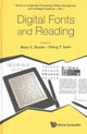 Book cover of: Digital Fonts And Reading. By: Ching Y. Suen