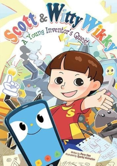 Book cover of: Scott & Witty Wikky: A Young Inventor's Quest
