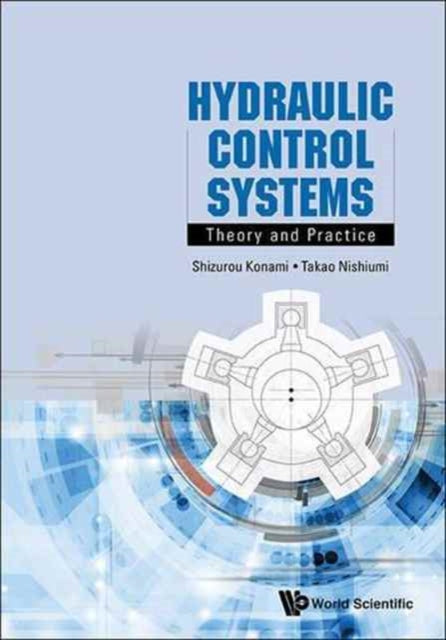 Book cover of: Hydraulic Control Systems: Theory And Practice. By: Takao Nishiumi