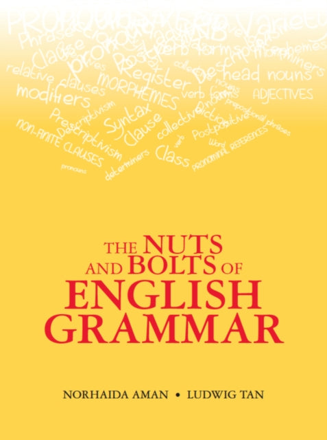 Book cover of: Nuts and Bolts of English Grammar. By: Norhaida Aman