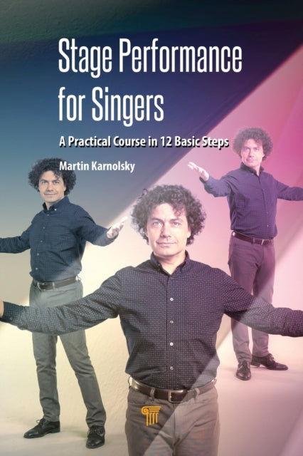 Book cover of: Stage Performance for Singers. By: Martin Karnolsky
