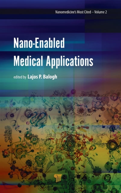 Book cover of: Nano-Enabled Medical Applications. By: Lajos P. Balogh