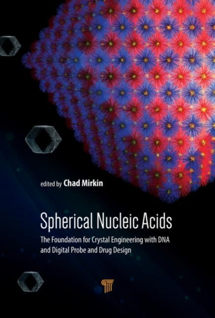 Book cover of: Spherical Nucleic Acids. By: Chad A. Mirkin