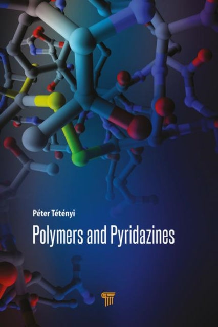 Book cover of: Polymers and Pyridazines. By: Péter Tétényi