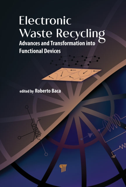 Book cover of: Electronic Waste Recycling. By: Roberto Baca-Arroyo