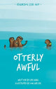 Book cover of: Otterly Awful