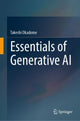 Book cover of: Essentials of Generative AI. By: Takeshi Okadome