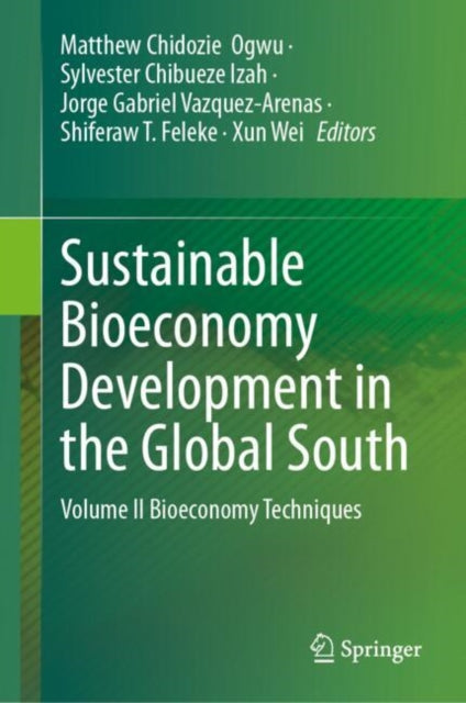 Book cover of: Sustainable Bioeconomy Development in the Global South. By: Matthew Chidozie Ogwu