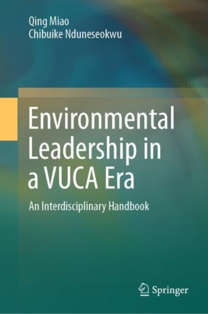 Book cover of: Environmental Leadership in a VUCA Era. By: Qing Miao