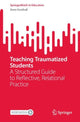Book cover of: Teaching Traumatized Students. By: Anne Southall