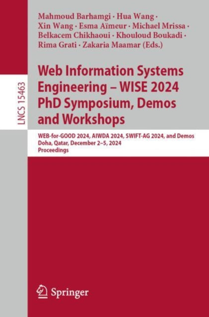 Book cover of: Web Information Systems Engineering – WISE 2024 PhD Symposium, Demos and Workshops. By: Mahmoud Barhamgi